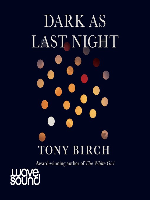 Title details for Dark As Last Night by Tony Birch - Wait list